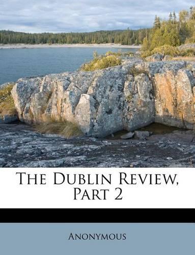 The Dublin Review, Part 2