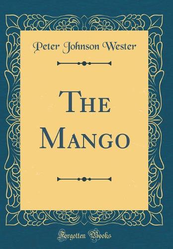 The Mango (Classic Reprint)