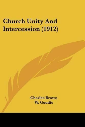 Church Unity And Intercession (1912)
