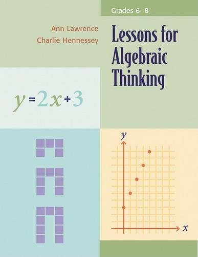 Lessons for Algebraic Thinking, Grades 6-8: (Lessons for Algebraic Thinking)