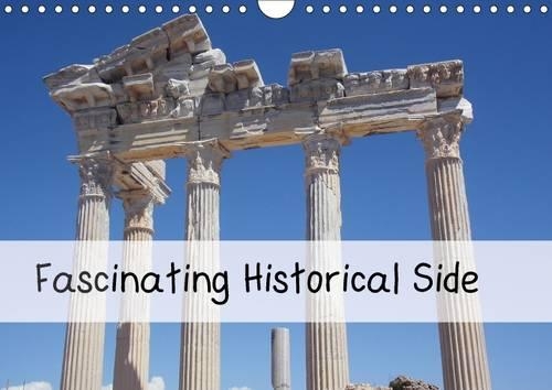Fascinating Historical Side 2017: This Calendar Shows Historical Buildings and Ruins of Side(Calvendo Places)
