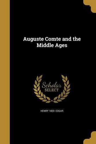Auguste Comte and the Middle Ages