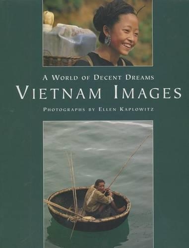 Vietnam Images: A World of Decent Dreams