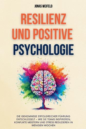 Resilienz und Positive Psychologie