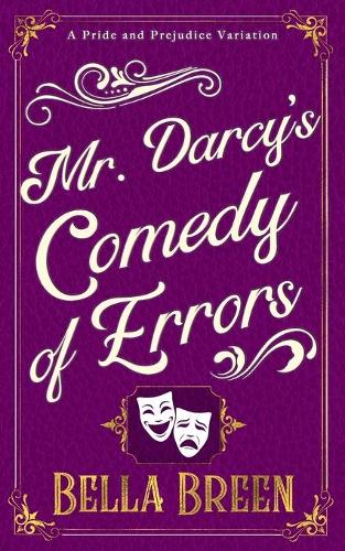 Mr. Darcy's Comedy of Errors: A Pride and Prejudice Variation(Pride and Prejudice Variations)
