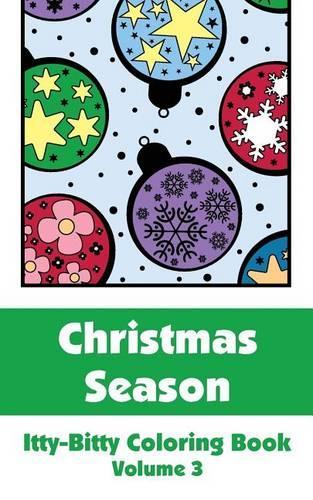 Christmas Season Itty-Bitty Coloring Book (Volume 3)