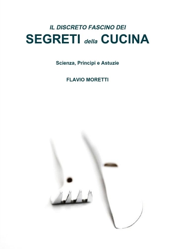 IL Discreto Fascino Dei Segreti Della Cucina