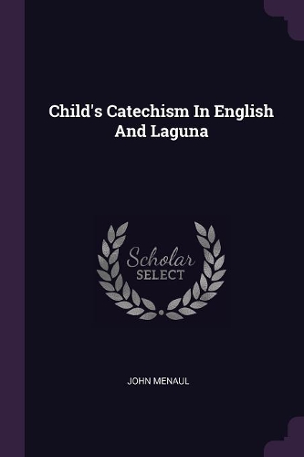 Child's Catechism In English And Laguna