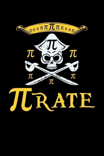 Pi Rate: 6x9 checkered notebook, 120 Pages, Composition Book and Journal, funny gift for mathematicians, math nerds and mathematics lovers