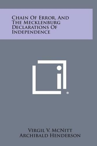 Chain of Error, and the Mecklenburg Declarations of Independence