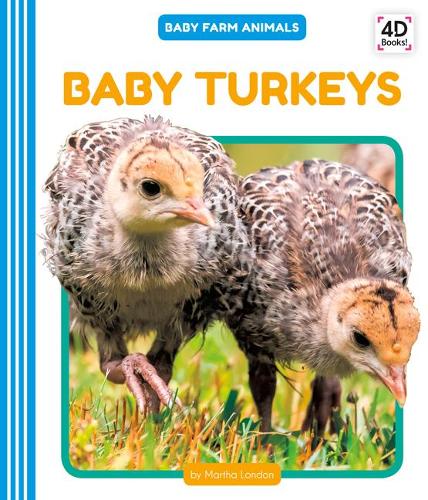 Baby Turkeys: (Baby Farm Animals)