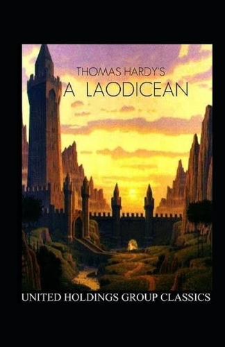 A Laodicean: a Story of To-day Illustrated