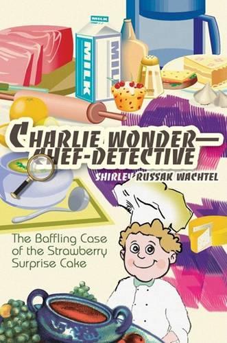 Charlie Wonder--Chef-Detective
