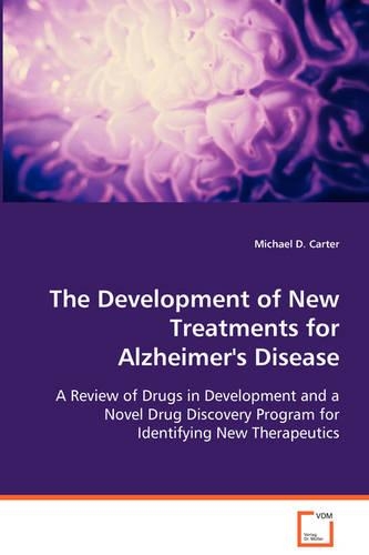 The Development of New Treatments for Alzheimer's Disease