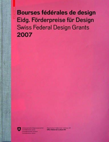 Eidgenössische Förderpreise Für Design 2007, Bourses Fédérales de Design 2007, Swiss Federal Design Grants 2007