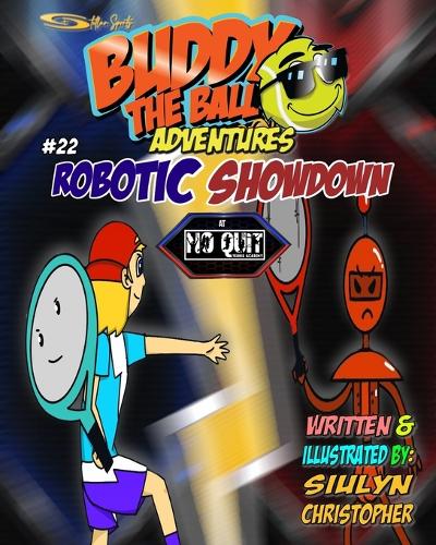 Robotic Showdown: (22 Buddy the Ball Adventures)