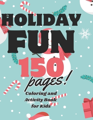 Holiday Fun 150 pages of Coloring and Activity