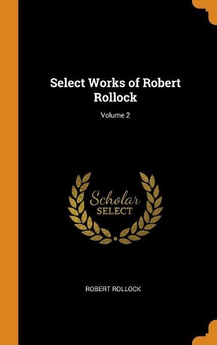 Select Works of Robert Rollock; Volume 2