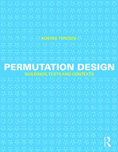 Permutation Design: Buildings, Texts, and Contexts