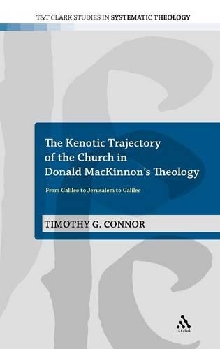 The Kenotic Trajectory of the Church in Donald MacKinnon's Theology