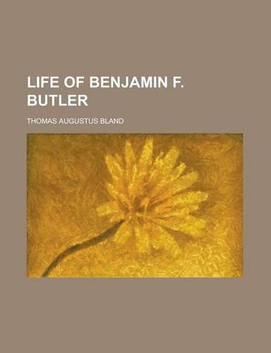 Life of Benjamin F. Butler