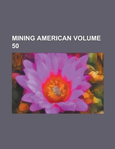 Mining American Volume 50