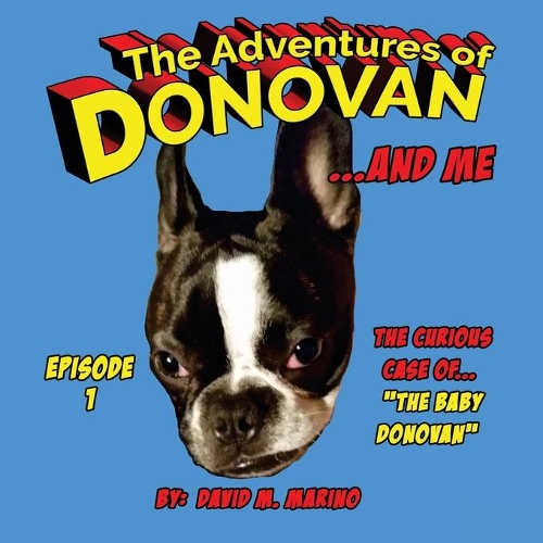 The Adventures of Donovan and Me: (1 The Adventures of Donovan and Me)