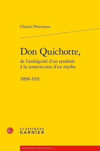 Don Quichotte,: 1898-1931(6 Perspectives Comparatistes)