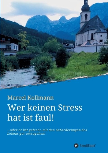 Wer keinen Stress hat ist faul!
