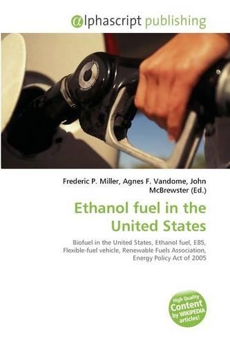 Ethanol Fuel in the United States