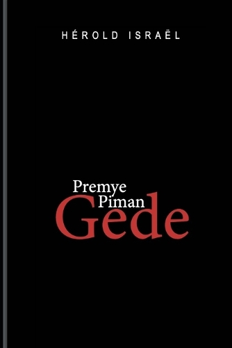 Herold Israel's Premye Piman Gede: (Gede Poetry in Haitian Creole)