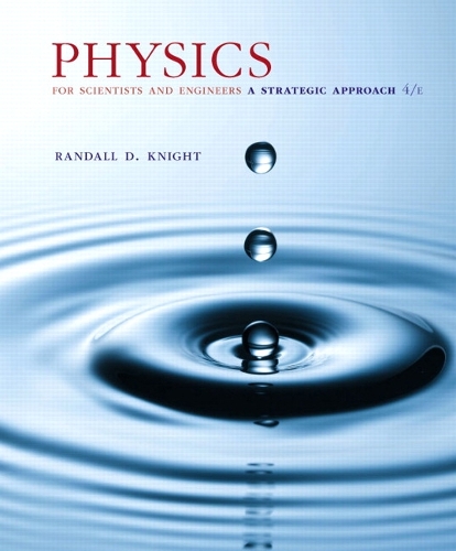 Physics for Scientists and Engineers: A Strategic Approach, Standard Edition (Chs 1-36)