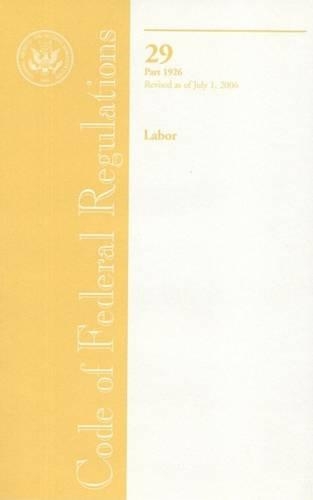 Code of Federal Regulations, Title 29, PT. 1926, Revised as of July 1, 2006