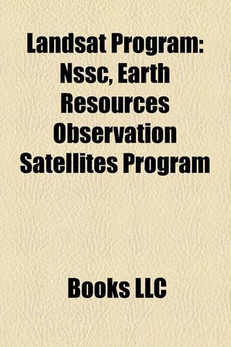 Landsat Program: Nssc, Earth Resources Observation Satellites Program