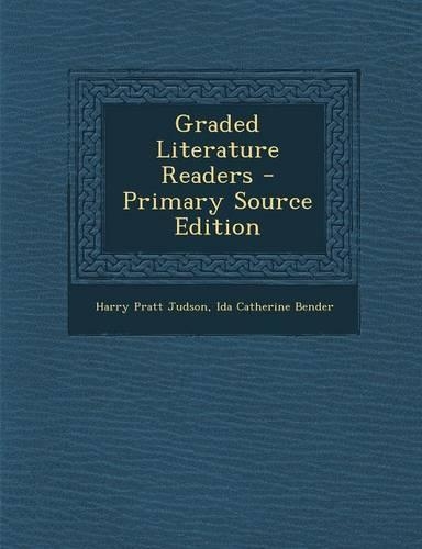Graded Literature Readers - Primary Source Edition