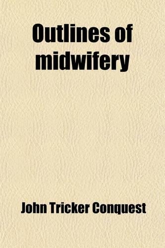 Outlines of Midwifery