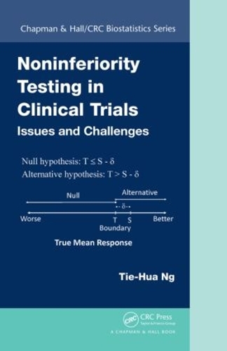 Noninferiority Testing in Clinical Trials: Issues and Challenges(Chapman & Hall/CRC Biostatistics Series)