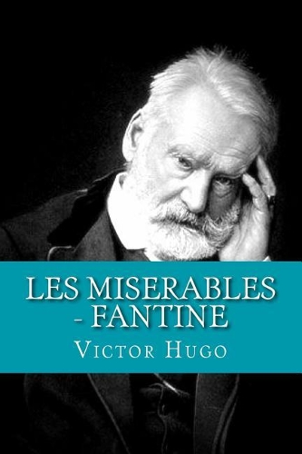 Les Miserables - Fantine: (1 Volume)