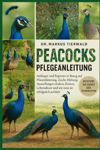Peacocks Pflegeanleitung