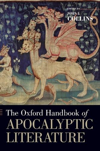 The Oxford Handbook of Apocalyptic Literature: (Oxford Handbooks)