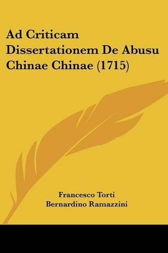 Ad Criticam Dissertationem De Abusu Chinae Chinae (1715)