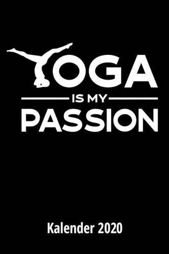 Yoga is my passion Kalender 2020