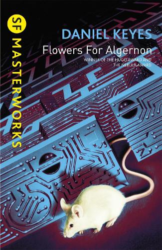 Flowers For Algernon: The must-read literary science fiction masterpiece(S.F. MASTERWORKS)