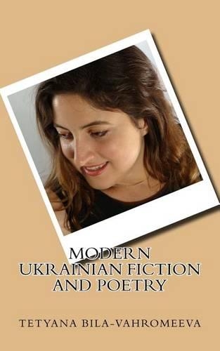 Modern Ukrainian Fiction and Poetry
