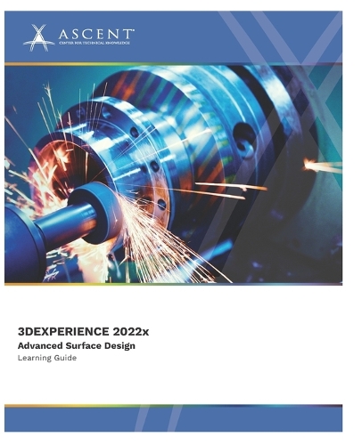 3DEXPERIENCE CATIA 2022x: Advanced Surface Design(7 3dexperience 2022x)