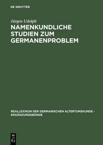 Namenkundliche Studien Zum Germanenproblem