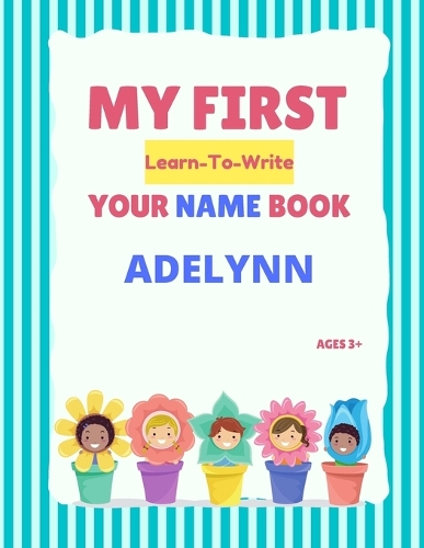 My First Learn-To-Write Your Name Book