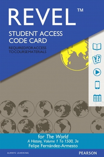 Revel Access Code for World, The: A History, Volume 1