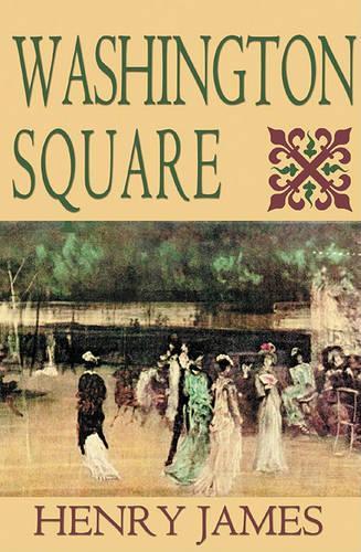 Washington Square: (Classic Collection (Brilliance Audio))