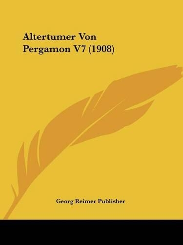 Altertumer Von Pergamon V7 (1908)